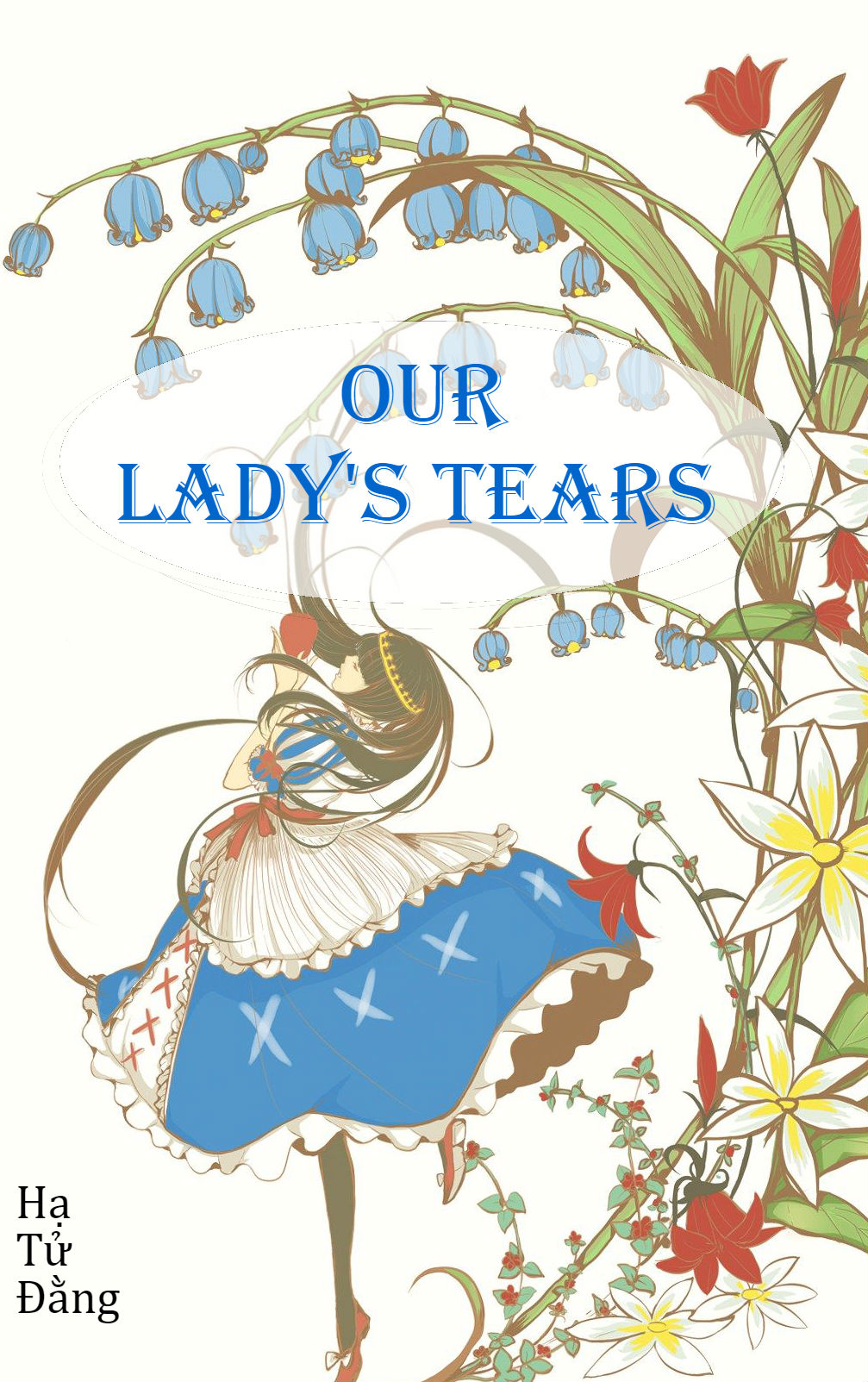 Our lady’s tears (Linh Lan)