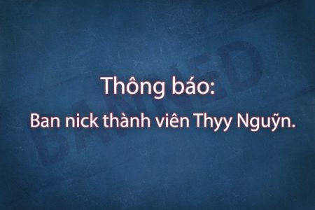 Thông báo: Ban nick thành viên Thyy Nguỹn
