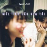 Mối Tình Đầu Của Tôi
